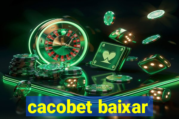 cacobet baixar